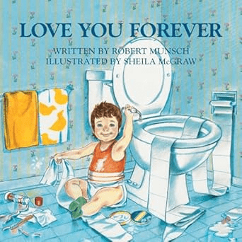 Love You Forever by Robert Munsch